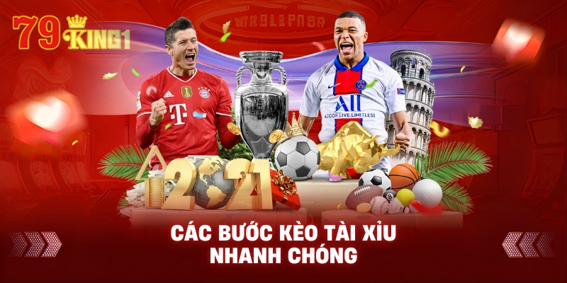 Các bước kèo tài xỉu nhanh chóng