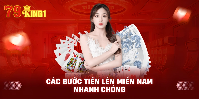 Các bước Tiến lên miền nam nhanh chóng