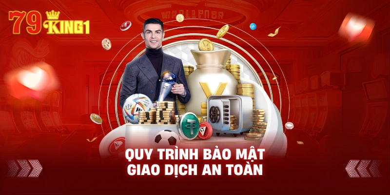 Quy trình bảo mật giao dịch an toàn