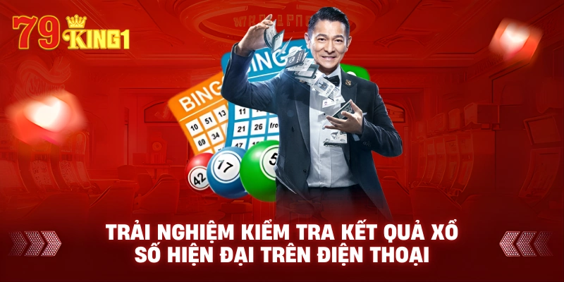 Trải nghiệm kiểm tra kết quả xổ số hiện đại trên điện thoại